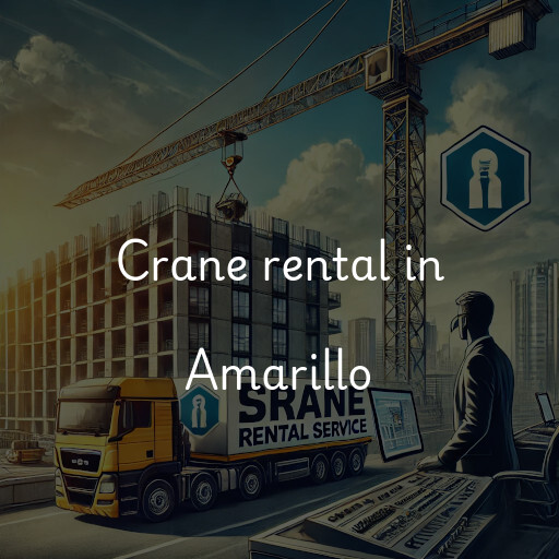 Crane rental in Amarillo