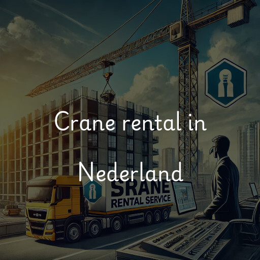 Crane rental in Nederland