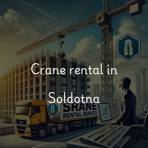 Crane rental in Soldotna